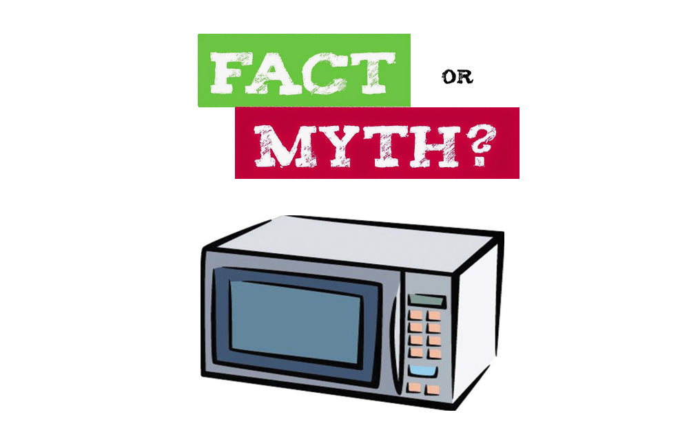 Microwave Oven Facts and Myths: How Safe is Your Food When You